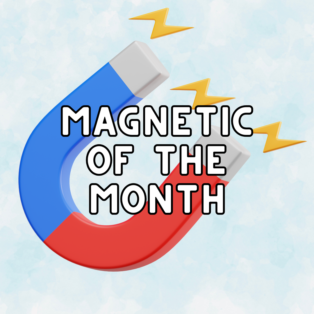 Magnetic of the Month