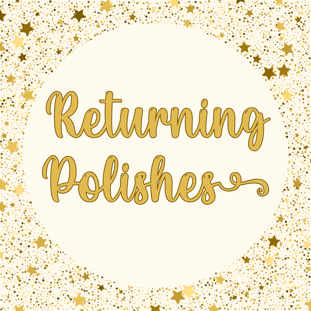 Returning Polishes